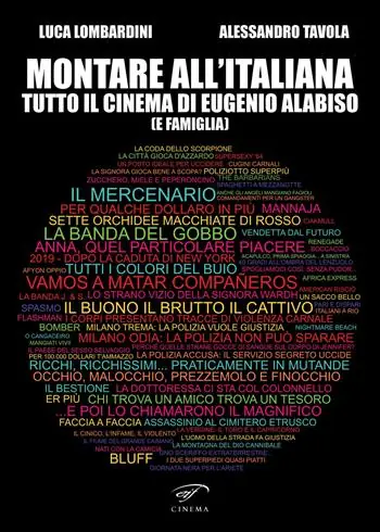 Montare all’italiana. Tutto il cinema di Eugenio Alabiso (e famiglia) Scelto Dai Clienti