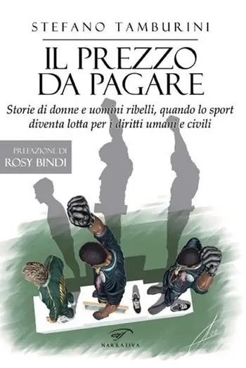 Must-Have Il prezzo da pagare. Storie di donne e uomini ribelli, quando lo sport diventa lotta per i diritti umani e civili