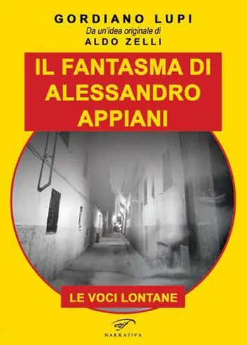 Il fantasma di Alessandro Appiani. Le voci lontane Prezzo Basso