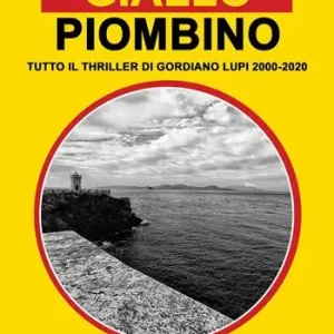 Promo Stagionale Giallo Piombino. Tutto il thriller-horror di Gordiano Lupi 2000-2020