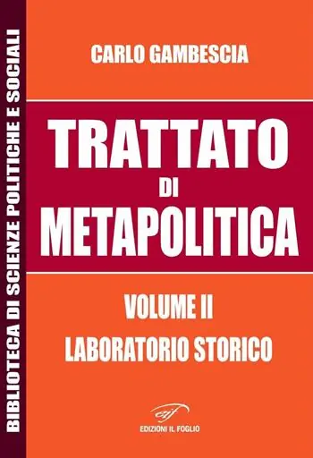 Must-Have Trattato di metapolitica. Vol. 2 Laboratorio storico