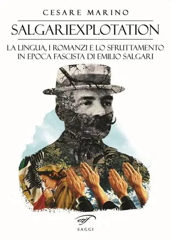Salgariexploitation. La lingua, i romanzi e lo sfruttamento in epoca fascista di Emilio Salgari Consegna Rapida