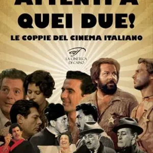 Attenti a quei due! Le coppie del cinema italiano Ultima Occasione