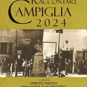 Raccontare Campiglia 2024 Soddisfatti O Rimborsati