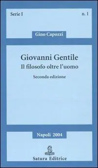 Giovanni Gentile. Il filosofo oltre l‘uomo Promozione