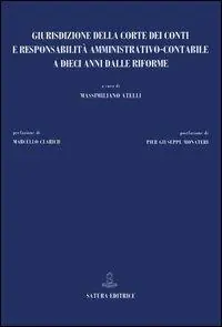 Novità Giurisdizione della Corte dei Conti e responsabilità amministrativo-contabile a dieci anni dalle riforme