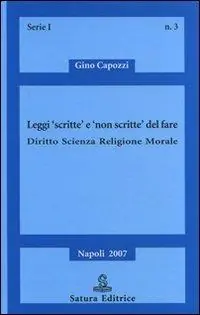 Leggi «scritte» e «non scritte» del fare. Diritto, scienza, religione, morale Soddisfatti O Rimborsati