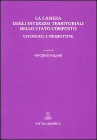 La Camera degli interessi territoriali nello Stato composto. Esperienze e prospettive Compra Adesso