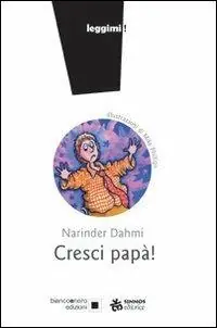 Cresci papà! Ediz. illustrata Non Perdere