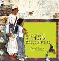 Il tesoro dell‘isola delle sirene. Ediz. illustrata Scelto Dai Clienti