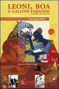 Offerta Speciale Leoni, boa e galline faraone. 7 storie dal Congo. Ediz. illustrata
