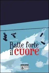 Batte forte il cuore Miglior Prezzo