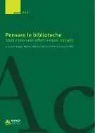 Bestseller Pensare le biblioteche. Studi e interventi offerti a Paolo Traniello