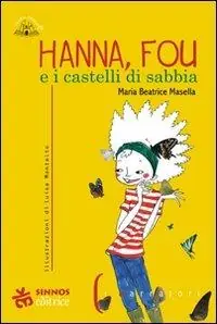 Ultima Occasione Hanna, Fou e i castelli di sabbia