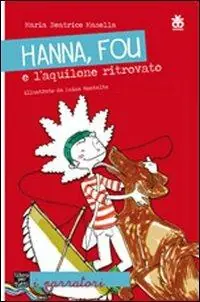 Hanna, Fou e l‘aquilone ritrovato Prezzo Conveniente