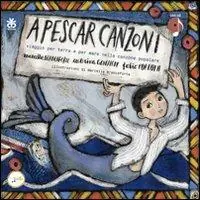 Più Venduto A pescar canzoni. Viaggio per terra e per mare nella canzone popolare. Con CD