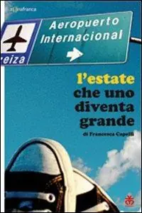 L‘ estate che uno diventa grande A Buon Prezzo