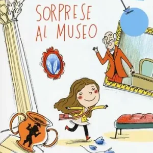 Sorprese al museo. Ediz. illustrata Ultima Occasione