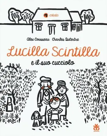 Lucilla Scintilla e il suo cucciolo. Ediz. illustrata Reso Gratuito