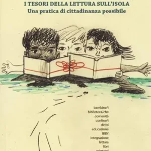 Ultime Pezzi I tesori della lettura sull‘isola. Una pratica di cittadinanza possibile