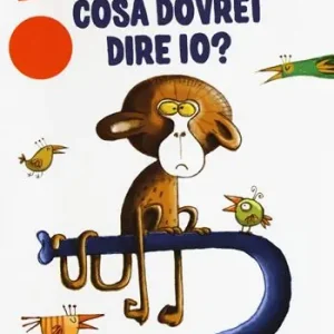 Nuovo Arrivo Cosa dovrei dire io? Ediz. a colori