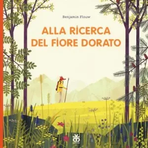 Compra Online Alla ricerca del fiore dorato. Ediz. a colori