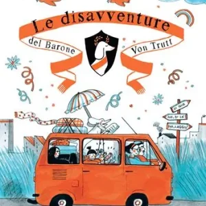 Soddisfatti O Rimborsati Le disavventure del barone Von Trutt
