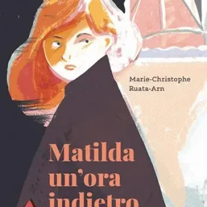 Promozione Esclusiva Matilda un‘ora indietro