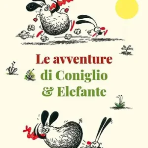 Esclusivo Le avventure di Coniglio & Elefante