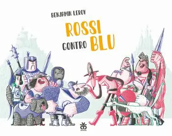 Rossi contro blu. Ediz. illustrata Prezzo Scontato