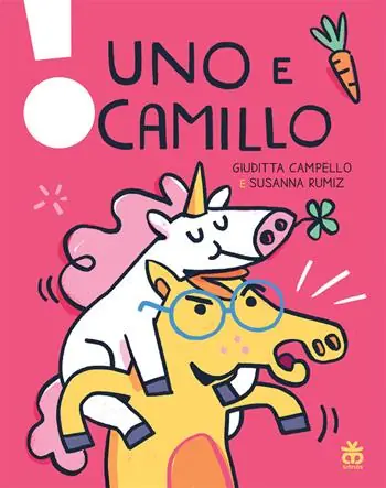 Uno e Camillo. Stampatello maiuscolo. Ediz. a colori Bestseller