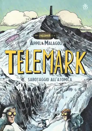 Telemark. Sabotaggio all‘atomica Spedizione Espresso