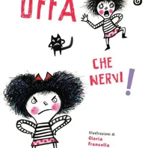 Uffa che nervi! Ediz. a colori Ultimissimo Modello