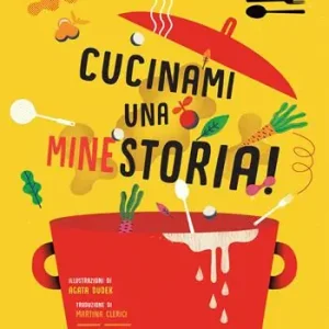 Prezzo Conveniente Cucinami una minestoria! Ediz. a colori