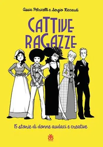 Offerta Speciale Cattive ragazze. 15 storie di donne audaci e creative