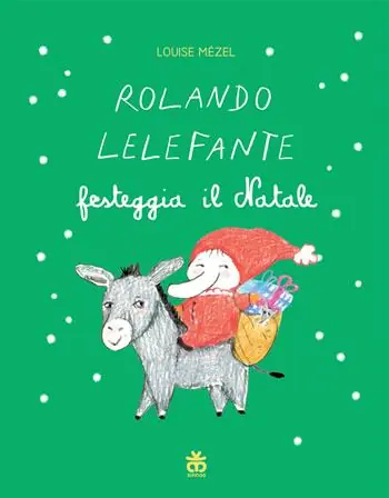 Rolando Lelefante festeggia il Natale. Ediz. a colori Compra Oggi Stesso