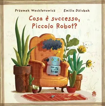 Cosa è successo, piccolo robot? Ediz. a colori Reso Gratuito
