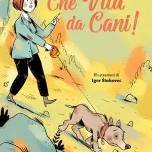 Quantità Limitata Che vita da cani! Ediz. a colori