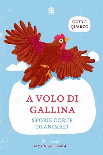 A volo di gallina. Storie corte di animali. Ediz. a colori Miglior Prezzo