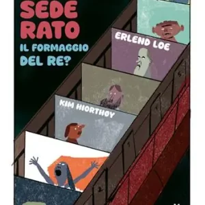 Economico Chi ha sederato il formaggio del re? Ediz. a colori