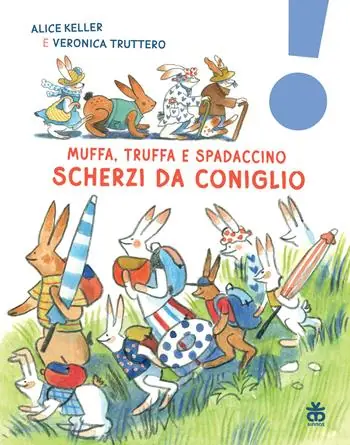 A Buon Prezzo Scherzi da coniglio. Muffa, Truffa e Spadaccino. Ediz. a colori