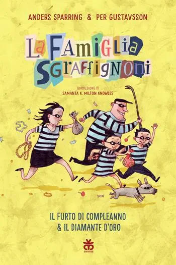 Non Perdere Il furto di compleanno-Il diamante d‘oro. La famiglia Sgraffignoni. Ediz. a colori