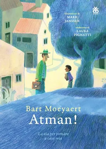 Atman! La via per tornare a casa mia. Ediz. a colori Promozione Esclusiva