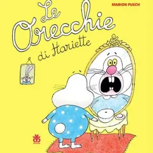 Le orecchie di Hariette. Ediz. a colori Offerta Limitata