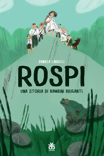 Ultimissimo Modello Rospi. Una storia di bambini briganti