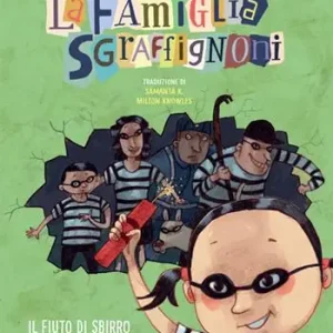 Il fiuto di Sbirro & Il segreto di Paul Iziotto. La famiglia Sgraffignoni. Ediz. a colori Promozione Esclusiva
