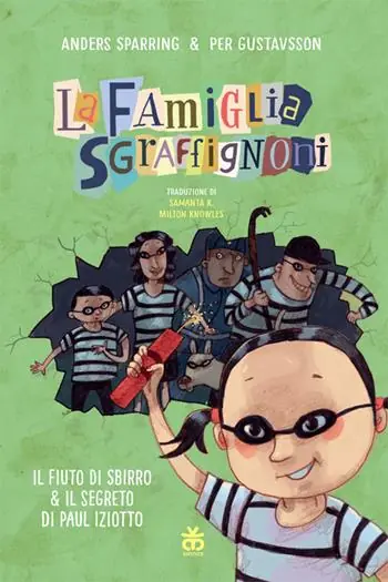 Il fiuto di Sbirro & Il segreto di Paul Iziotto. La famiglia Sgraffignoni. Ediz. a colori Promozione Esclusiva