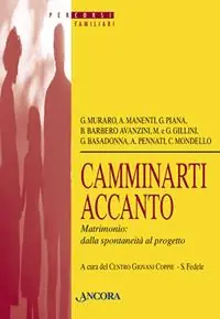 Nuova Collezione Camminarti accanto. Matrimonio dalla spontaneità al progetto