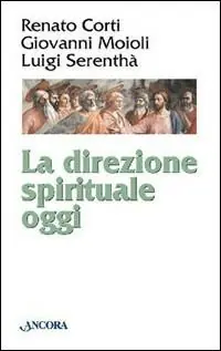 Ultime Pezzi La direzione spirituale oggi