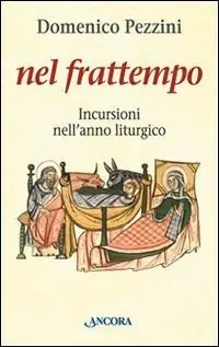 Solo Oggi Nel frattempo. Incursioni nell‘anno liturgico (Avvento, Natale, tempo ordinario)